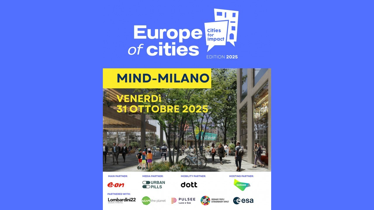 Cities For Impact 2025, Europe of Cities: il 31 ottobre a Milano il futuro delle città e dell’Europa