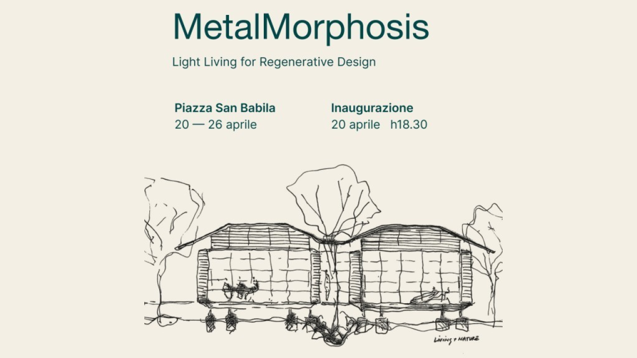 MetalMorphosis: l’architettura leggera che rigenera l'abitare alla Milano Design Week